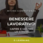 Benessere lavorativo_ capire e gestire lo stress