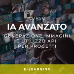 Corso IA Avanzato_generazione di immagini e utilizzo API per progetti