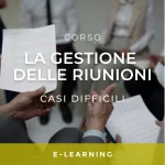Corso e-learning_La Gestione delle Riunioni – Casi difficili